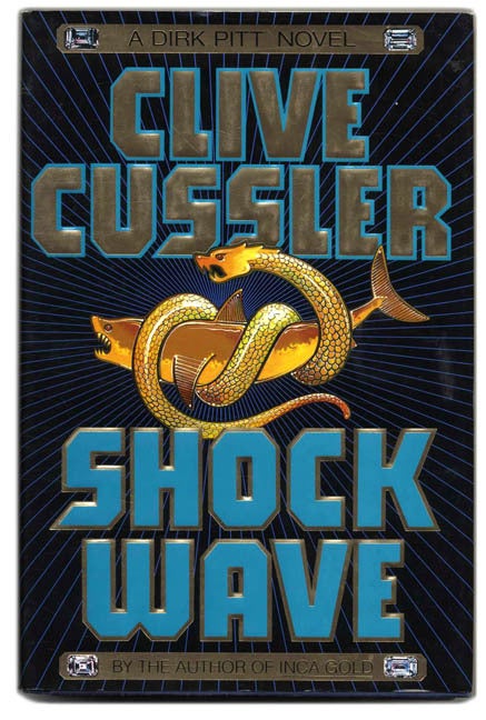 Book #53491 Shock Wave - 1st Edition/1st Printing. Clive Cussler.