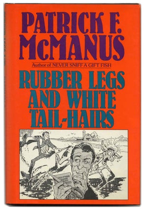 Book #53513 Rubber Legs and White Tail-Hairs. Patrick F. McManus