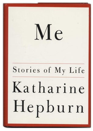 Book #53517 Me: Stories of My Life - 1st Edition/1st Printing. Katharine Hepburn