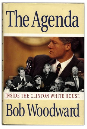 Book #53519 The Agenda: Inside the Clinton White House - 1st Edition/1st Printing. Bob Woodward