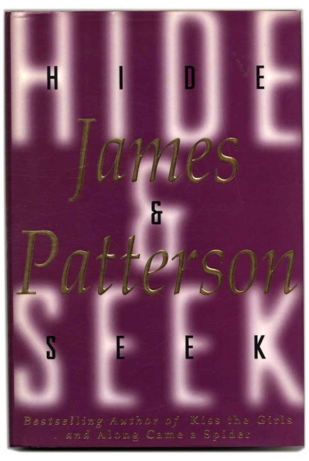 Book #53539 Hide & Seek - 1st Edition/1st Printing. James Patterson.