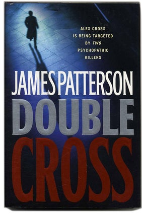 Book #53540 Double Cross - 1st Edition/1st Printing. James Patterson