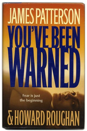 Book #53541 You've Been Warned - 1st Edition/1st Printing. James Patterson, Howard Roughan