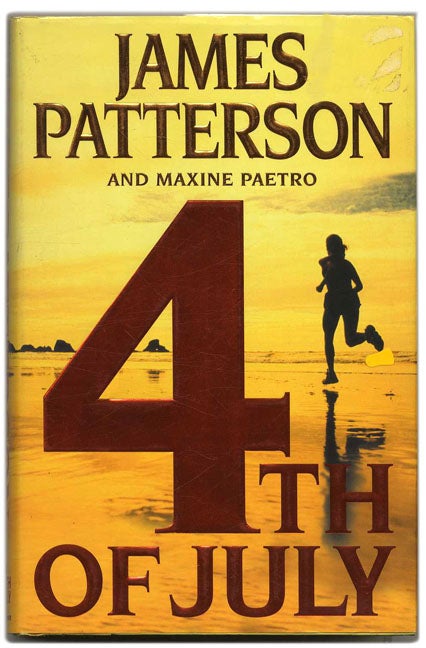 Book #53542 4th of July - 1st Edition/1st Printing. James Patterson, Maxine Paetro.