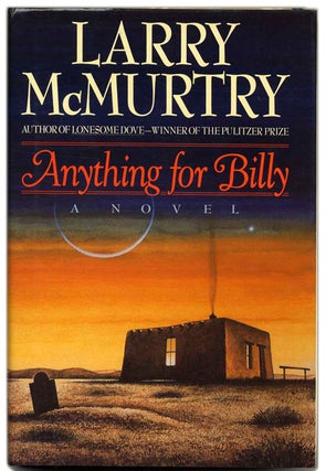 Book #53584 Anything for Billy - 1st Edition/1st Printing. Larry McMurtry