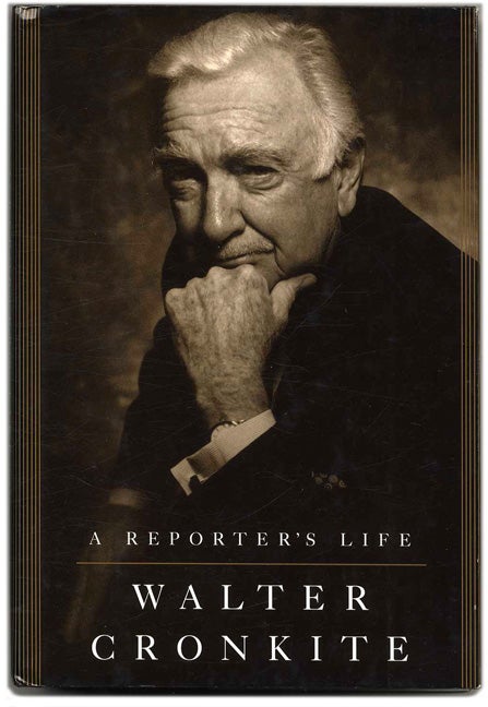 Book #53603 A Reporter's Life - 1st Edition/1st Printng. Walter Cronkite.
