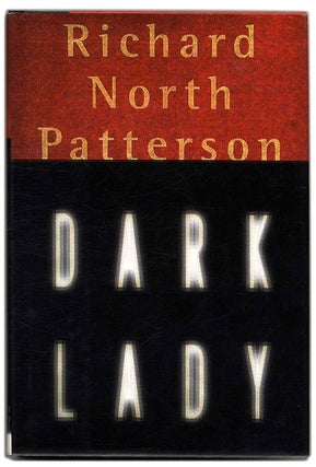 Book #53682 Dark Lady - 1st Edition/1st Printng. Richard North Patterson