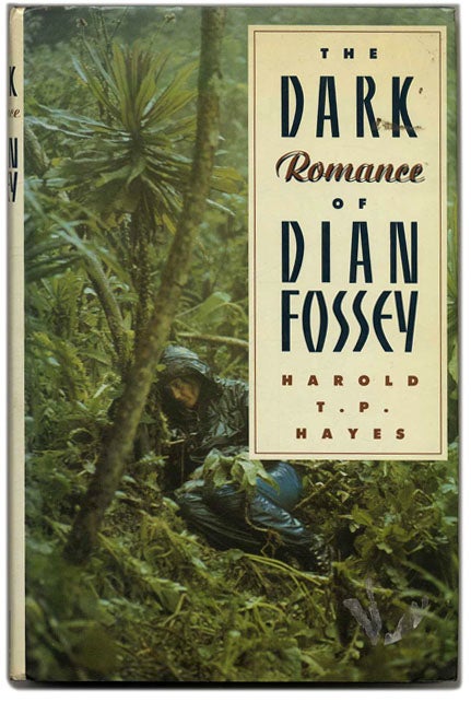 Book #53694 The Dark Romance of Dian Fossey. Harold T. P. Hayes.