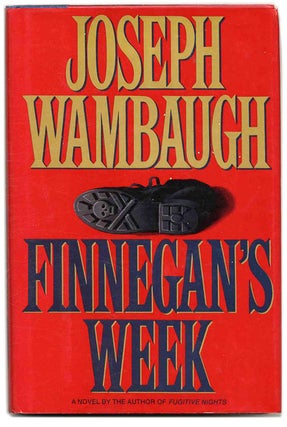 Finnegan's Week - 1st Edition/1st Printing. Joseph Wambaugh.