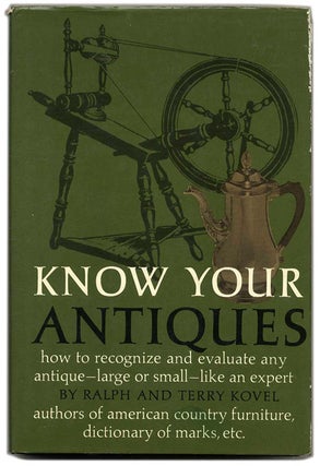 Book #53753 Know Your Antiques. Ralph and Terry Kovel