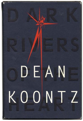 Book #53784 Dark Rivers of the Heart - 1st Edition/1st Printing. Dean Koontz