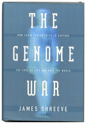 Book #53791 The Genome War: How Craig Venter Tried to Capture the Code of Life and Save the World...