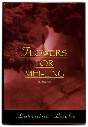 Book #53948 Flowers for Mei-Ling - 1st Edition/1st Printing. Lorraine Lachs