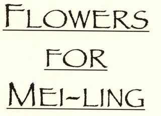 Flowers for Mei-Ling - 1st Edition/1st Printing