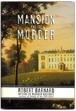 Book #53963 A Mansion and its Murder - 1st Edition/1st Printing. Robert Barnard, Bernard Bastable