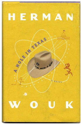 Book #53968 A Hole in Texas - 1st Edition/1st Printing. Herman Wouk