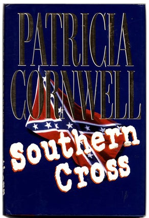 Book #53970 Southern Cross - 1st Edition/1st Printing. Patricia Cornwell