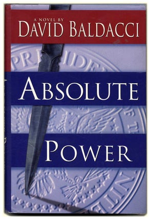 Book #54041 Absolute Power - 1st Edition/1st Printing. David Baldacci