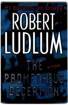 Book #54052 The Prometheus Deception - 1st Edition/1st Printing. Robert Ludlum