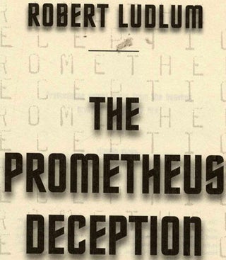 The Prometheus Deception - 1st Edition/1st Printing