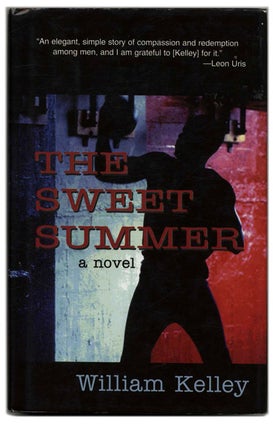 Book #54157 The Sweet Summer - 1st Edition/1st Printing. William Kelley