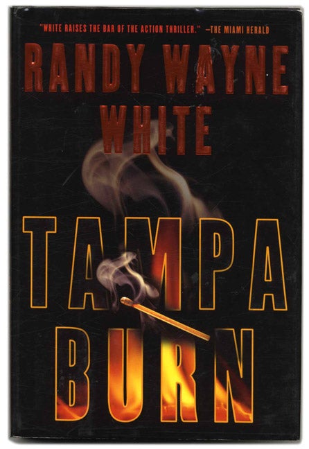 Tampa Burn - 1st Edition/1st Printing | Randy Wayne White | Books