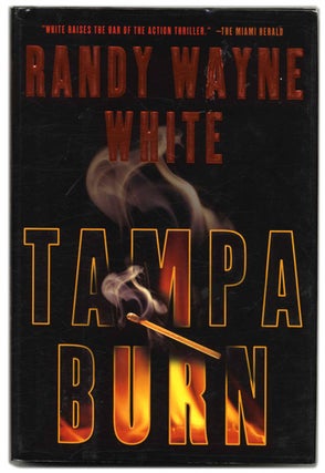 Book #54163 Tampa Burn - 1st Edition/1st Printing. Randy Wayne White