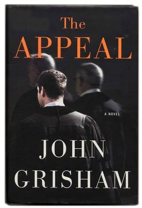 Book #54221 The Appeal - 1st Edition/1st Printing. John Grisham