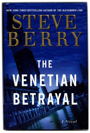 Book #54297 The Venetian Betrayal: a Novel - 1st Edition/1st Printing. Steve Berry