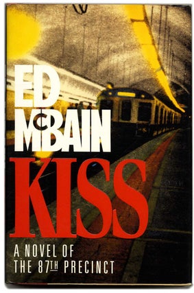 Book #54317 Kiss: a Novel of the 87th Precinct - 1st Edition/1st Printing. Ed McBain