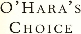 O'Hara's Choice - 1st Edition/1st Printing