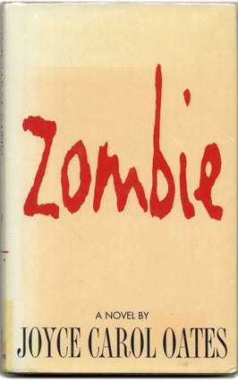 Book #54349 Zombie - 1st Edition/1st Printing. Joyce Carol Oates