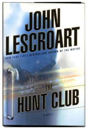 Book #54385 The Hunt Club - 1st Edition/1st Printing. John Lescroart