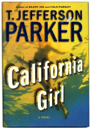 Book #54389 California Girl - 1st Edition/1st Printing. T. Jefferson Parker