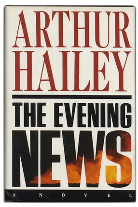 Book #54398 The Evening News - 1st Edition/1st Printing. Arthur Hailey