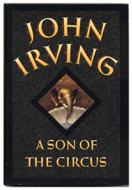 Book #54405 A Son of the Circus - 1st Edition/1st Printing. John Irving.