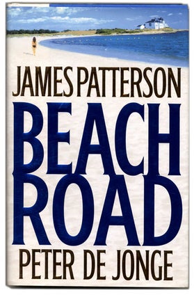 Book #54417 Beach Road - 1st Edition/1st Printing. James Patterson, Peter Do Jonge