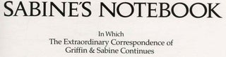 Sabine's Notebook: in Which the Extraordinary Correspondence of Griffin & Sabine Continues