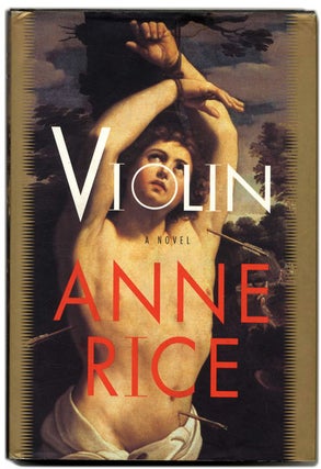 Book #54447 Violin - 1st Edition/1st Printing. Anne Rice