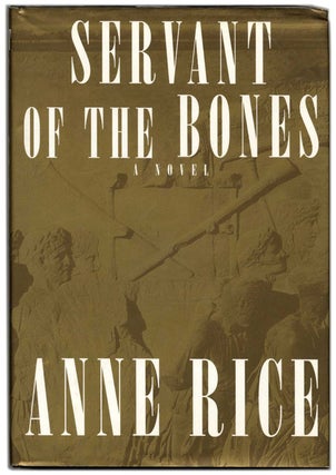 Book #54448 Servant of the Bones - 1st Edition/1st Printing. Anne Rice