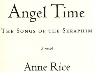 Angel Time: The Songs of the Seraphim - 1st Edition/1st Printing