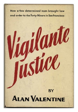 Book #54971 Vigilante Justice - 1st Edition/1st Printing. Alan Valentine