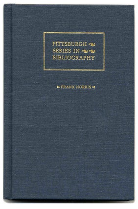 Book #55075 Frank Norris: a Descriptive Bibliography. Joseph R. McElrath Jr