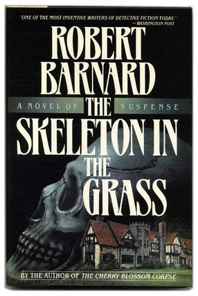 Book #55081 The Skeleton in the Grass - 1st US Edition/1st Printing. Robert Barnard