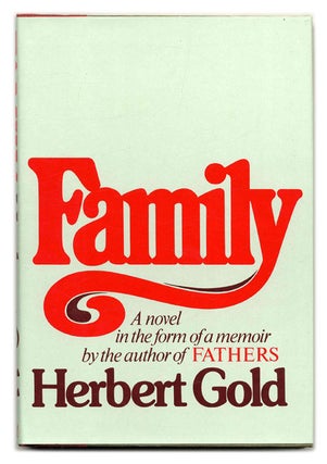 Book #55086 Family: a Novel in the Form of a Memoir - 1st Edition/1st Printing. Herbert Gold