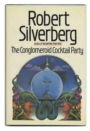 Book #55088 The Conglomeroid Cocktail Party - 1st Edition/1st Printing. Robert Silverberg