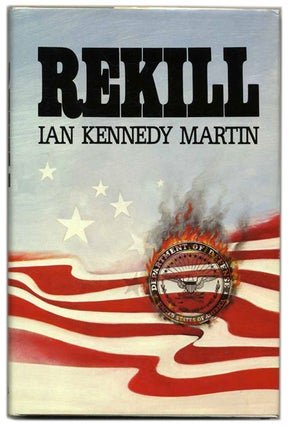 Book #55101 Rekill - 1st Edition/1st Printing. Ian Kennedy Martin
