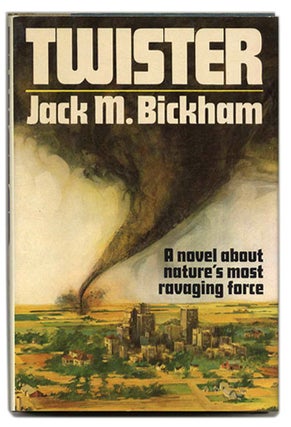 Book #55102 Twister - 1st Edition/1st Printing. Jack M. Bickham
