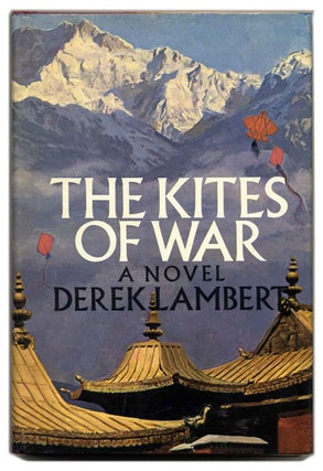 Book #55109 The Kites of War - 1st Us Edition/1st Printing. Derek Lambert
