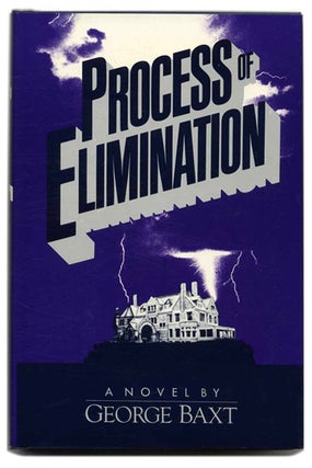 Book #55110 Process of Elimination - 1st Edition/1st Printing. George Baxt